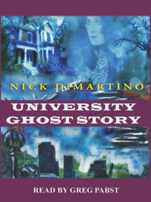 Title details for University Ghost Story by Nick DiMartino - Available